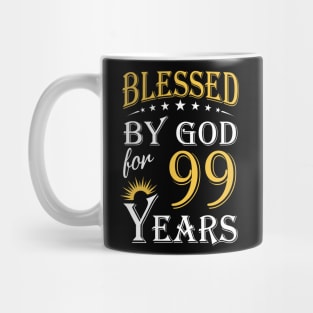 Blessed By God For 99 Years 99th Birthday Mug